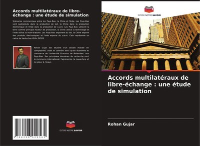 Rohan Gujar | Accords multilatéraux de libre-échange : une étude de simulation