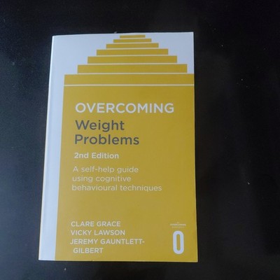 Overcoming Weight Problems 2nd Edition : A Self-Help Guide Using Cognitive...