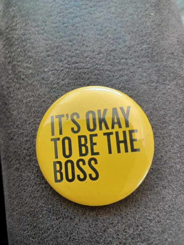 Its Ok To Be The Boss Button