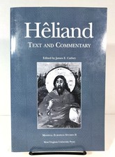 Heliand: Text and Commentary by James E. Cath...
