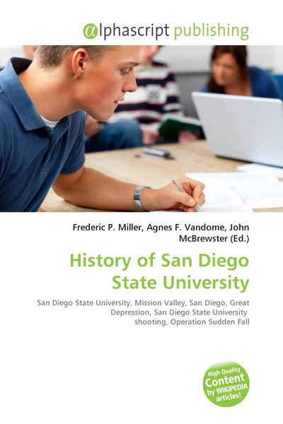 Frederic P. Miller (U. A.) | History Of San Diego State University | Taschenbuch-image