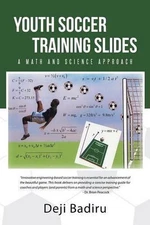 Youth Soccer Training Slides: A Math and Science Approach by Deji Badiru (Englis