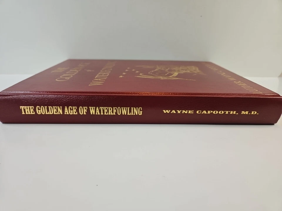 The Golden Age of Waterfowling Hardcover Capooth Limited Numbered 221/250 Signed - Image 3 of 4