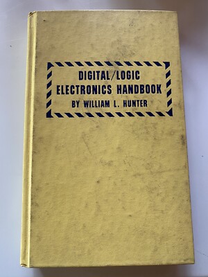 Digital / logic electronics handbook HardCover, William Hunter