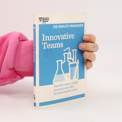 20-Minute Manager Series: Innovative Teams  |  Harvard Business Review