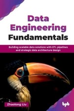Zhaolong Liu Data Engineering Fundamentals (Mixed Media Product)