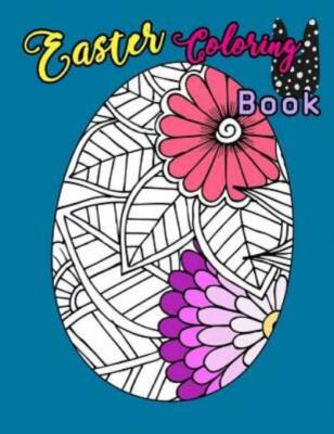 Easter Coloring Book: Egg Easter Coloring Book Pages Large Print For Kids S...