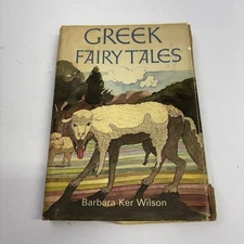 Greek Fairy Tales, Vintage Hardcover 1968 By Barbara Ker Wilson