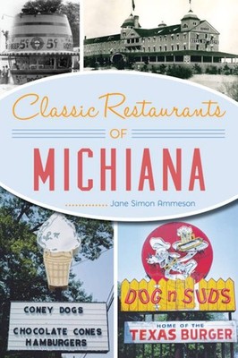 NEW The History Press Classic Restaurants of Michiana, MI 9781467152518 American