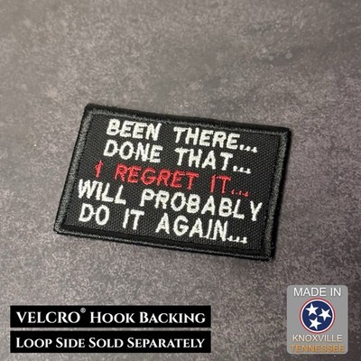 Been There, Done That, Do It Again Funny VELCRO Morale Patch, 2x3'' | Made in USA