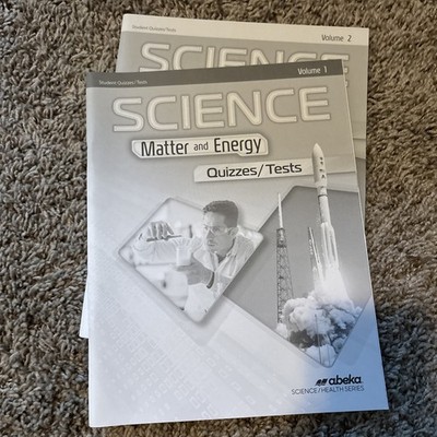 Abeka Science Matter And Energy Student Quizzes/Tests Volume 1 And 2
