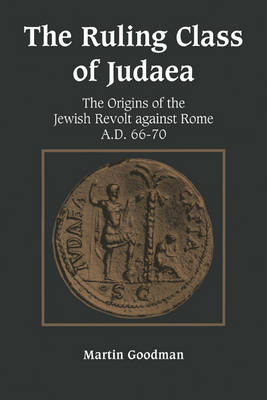 The Ruling Class of Judaea Goodman Paperback Cambridge University Press