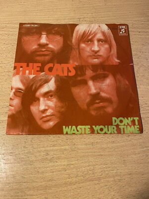 7'' THE CATS * Don`t Waste Your Time (DUTCH POP)