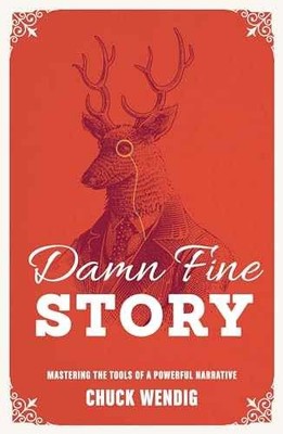 Damn Fine Story: Mastering the Tools of - Paperback, by Wendig Chuck - Very Good