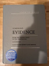 Merritt and Simmons's Learning Evidence: from the Federal Rules to the...