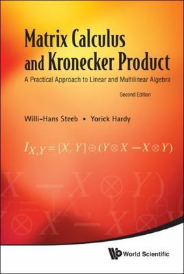Matrix Calculus and Kronecker Product : A Practical Approach to Linear and Mu...