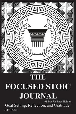 Jeff M Rout The Focused Stoic Journal 91 Day Undated E (Taschenbuch) (US IMPORT)