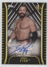2018 Topps WWE NXT Auto Bobby Fish #A-BF Auto l3b