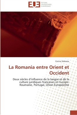 VELEANU-C - La romania entre orient et occident - New paperback or sof - X555z