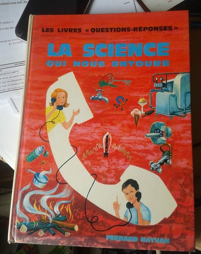 SONNEBORN. La science qui nous entoure. ill. Lee. Nathan.1972.Questions-réponses