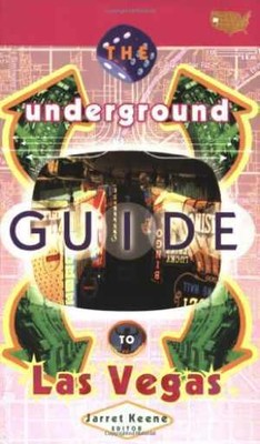 The Underground Guide To Las Vegas - Paperback, by Keene Jarret - Acceptable
