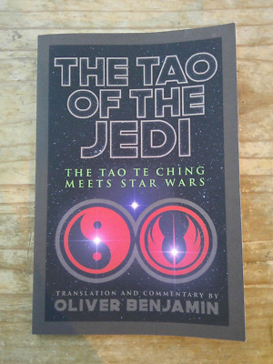 THE TAO OF THE JEDI SOFTBACK (TAO TE CHING, LAO TZU, OLIVER BENJAMIN)