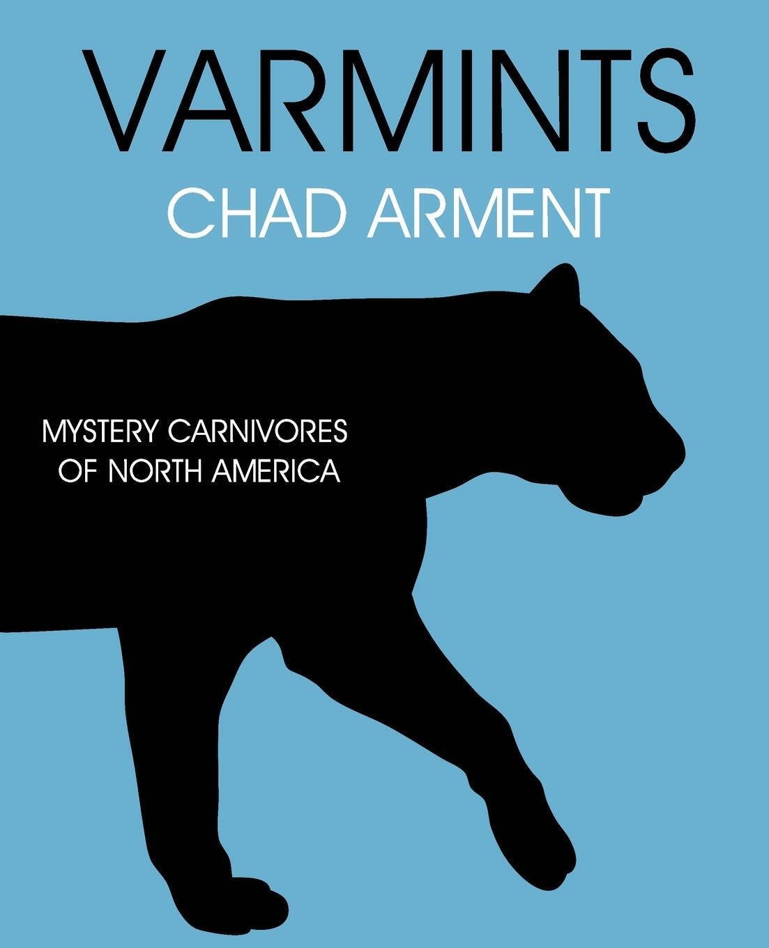 Thumbnail - Varmints | Chad Arment | Mystery Carnivores Of North America |