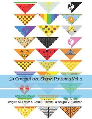 Fletcher - 30 Crochet c2c Shawl Patterns Vol. 1 - New paperback or sof - X555z