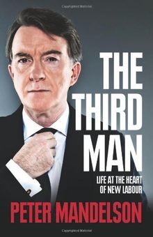 The Third Man: Life at the Heart of New Labour von ... | Buch | Zustand sehr gut