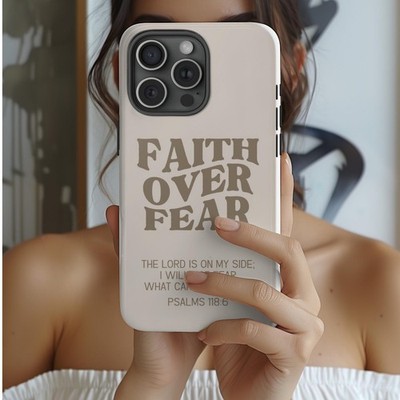 Faith over fear phone case, Psalms 118:6, Christian phone case, Scripture phone 