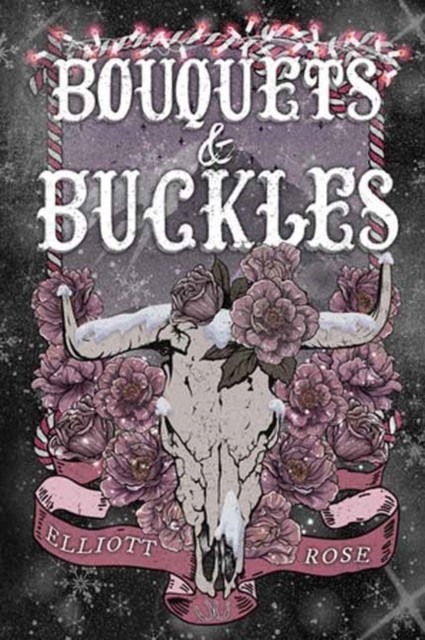 Bouquets and Buckles by Elliott Rose PAPERBACK 9781496758910