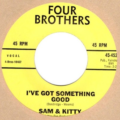 Sam & Kitty I've Got Something Good Four brothers (90s) Soul Northern Motown