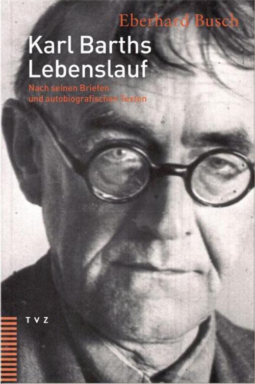 Karl Barths Lebenslauf Eberhard Busch