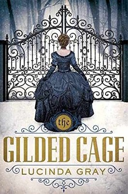 The Gilded Cage - Hardcover, by Gray Lucinda - Good