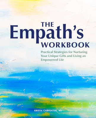 The Empath's Workbook: Practical Strategies for Nurturi - Paperback NEW Carpente