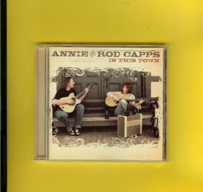 ANNIE & ROD CAPPS - IN THIS TOWN - CD - NEW - SEALED - FREE SHIPPING