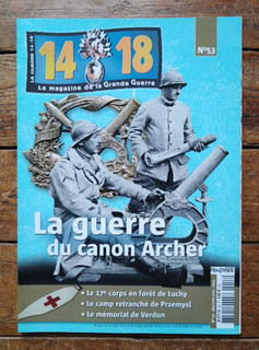 14 18 Le magazine de la Grande Guerre N° 53 2011 : la guerre du canon Archer