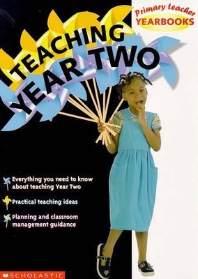 Teaching Year Two: Year 2 (Primary Teacher Yearbooks) by Hunt, George Paperback