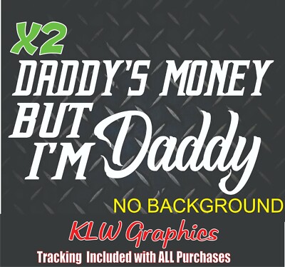 Daddy's Money Vinyl Decal Sticker Car Turbo Diesel Truck Boost JDM Hated Mud JK