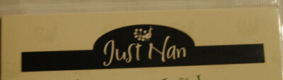 JUST NAN ~ YOUR CHOICE ~ NEW L@@K