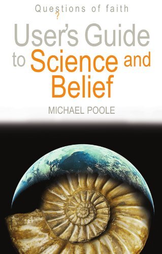 User's Guide to Science and Belief: Questions of Faith-Michael P
