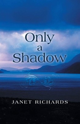 Only a Shadow by Richards