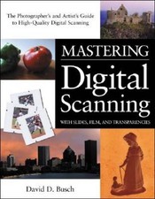 Mastering Digital Scanning with Slides, Film,...