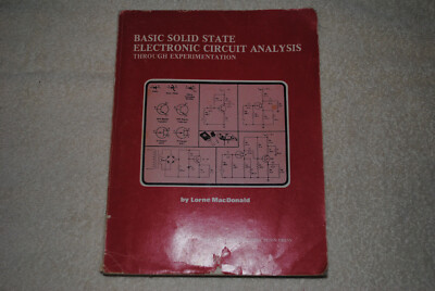 Basic Solid State Electronic Circuit Analysis (paperback 1981) Lorne MacDonald