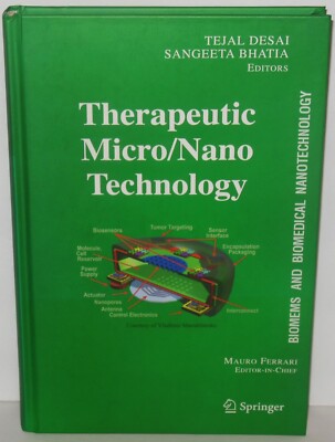 Therapeutic Micro/Nano Technology Biomems  Biomedical Nanotechnology Tejal Desai