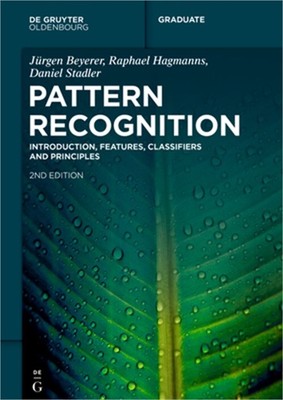 Pattern Recognition: Introduction, Features, Classifiers and Principles (Paperba