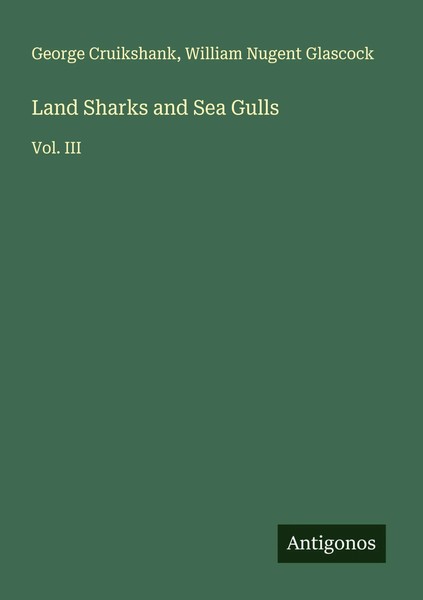 George Cruikshank (U. A.) | Land Sharks And Sea Gulls | Taschenbuch | Englisch-image