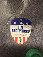 HISTORICAL Political  DIE CUT BADGE IM REGISTERED 2 INCH ORNIMENT  Sr20D