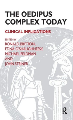 The Oedipus Complex Today: Clinical Implications by Michael Feldman Hardcover Bo