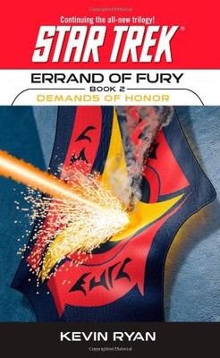 Errand of Fury Book Two: Demands of Honor (Star Trek, The Original Series)